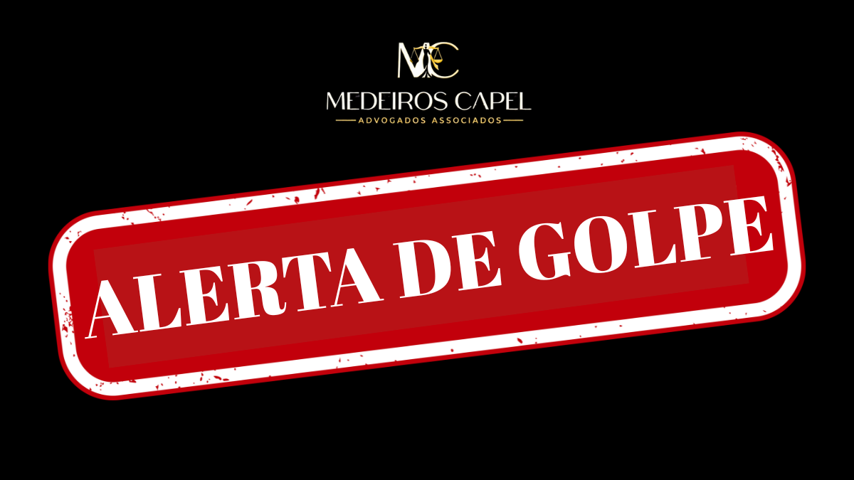 ALERTA: Medeiros Capel Advogados Associados adverte sobre golpe do 'Falso Advogado'